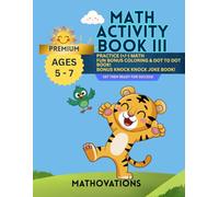 Premium Math Activity Book III: Practice Math, Coloring & Dot to Dot, and Bonus Knock Knock Jokes!