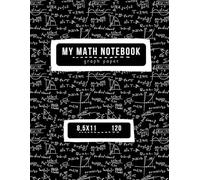 Premium Math Notebook: Elegant 120-Page Graph & Lined Workbook for Advanced Study and Professional Use