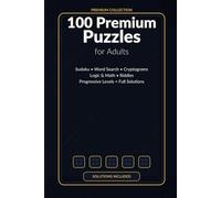 Premium Puzzle Book for Adults: Sudoku • Word Search • Cryptograms • Logic & Math • Riddles - Mixed Puzzles + Full Solutions