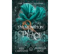 Premonition of Peace: Her Immortal Monsters Book Three