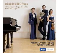 Premysl Vojta Premysl Vojta/Ye Wu/Florence Millet: Modern Horn Trios (CD) Album