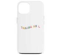 Prendendo un L Divertente Gen Z Slang Teen Tween Fallimento Perdita Sconfitta Custodia per iPhone 13