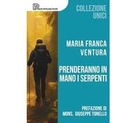 Prenderanno in mano i serpenti