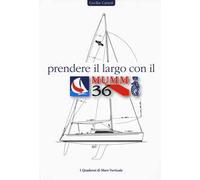 Prendere il largo con il Mumm 36