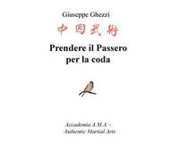 Prendere il passero per la coda. Academia A.M.A. - Authentic Martial Arts