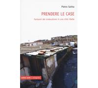 Prendere le case - Saitta Pietro