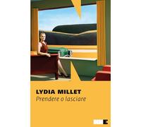 Prendere o lasciare di Lydia Millet - NN Editore, 2023
