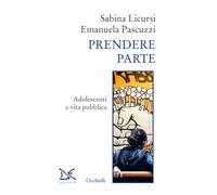 Libri Sabina Licursi / Emanuela Pascuzzi - Prendere Parte. Adolescenti E Vita Pu