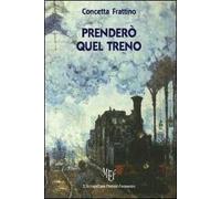 Prenderò quel treno