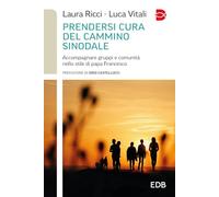 Prendersi cura del cammino sinodale. Accompagnare gruppi e comunità nello stile di papa Francesco