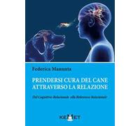 Prendersi cura del cane attraverso la relazione. Dal cognitivo-relazionale alla referenza-relazionale