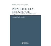 Prendersi cura del welfare. Le politiche sociali nella lente della pratica