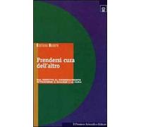 Prendersi cura dell'altro. Dal rispetto al riconoscimento attraverso il dialogo e la cura