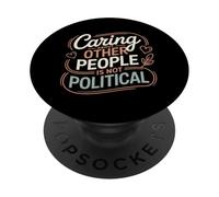 Prendersi cura delle altre persone non è giustizia sociale politica PopSockets PopGrip Adesivo
