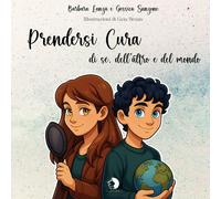 Prendersi cura. di sé, dell'altro e del mondo