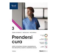 Prendersi cura. Per le Scuole superiori. Con e-book. Con espansione online (Vol. 3)