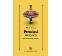 Prendersi in gioco. Una psicoanalista racconta