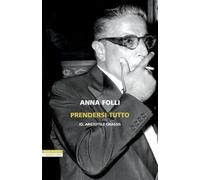 Prendersi tutto. Io, Aristotele Onassis