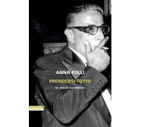Prendersi tutto. Io, Aristotele Onassis