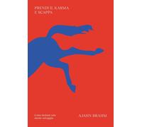 Prendi il karma e scappa. Come domare una mente selvaggia [Paperback] [Apr 05, 2