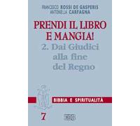 Prendi il libro e mangia!. Vol. 2: Dai Giudici alla fine del regno