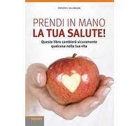 Prendi in mano la tua salute!