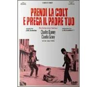 Prendi la colt e prega il padre tuo