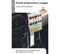 Prendi la DeLorean e scappa