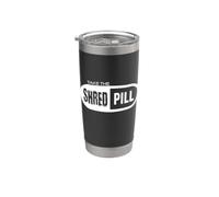 Prendi la pillola Shred Bicchiere termico in acciaio inox doppia parete