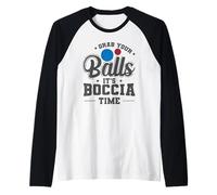Prendi Le tue Palle è Boccia Time Maglia con Maniche Raglan