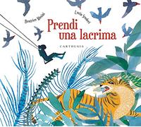 Libri Beatrice Masini / Lucia Scuderi - Prendi Una Lacrima