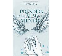 PRENDIDA EN LAS ALAS DEL VIENTO