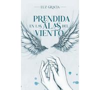 PRENDIDA EN LAS ALAS DEL VIENTO