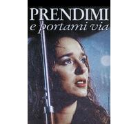 Prendimi E Portami Via