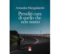 Prenditi cura di quello che non siamo