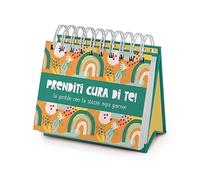 Prenditi cura di te! Sìì gentile con te stesso... ogni giorno!