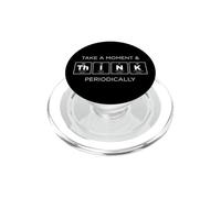 Prenditi un momento e PENSA Tavola periodica degli elementi PopSockets PopGrip per MagSafe