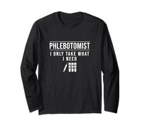 Prendo Solo Quello Che Mi Serve flebotomisti Divertente Infermiera flebotomia Maglia a Manica