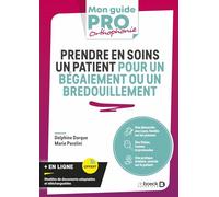 Prendre en soins un patient pour un bégaiement ou un bredouillement: Démarche fondée sur les preuves - Fiches, trames et protocoles - Pratique évaluée, centrée sur le patient