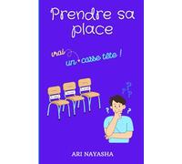 Prendre sa place : un vrai casse tête ! Histoire roman pour ado 13 à 18 ans pour apprendre à s'affirmer et prendre confiance en soi à travers une jolie histoire inspirante