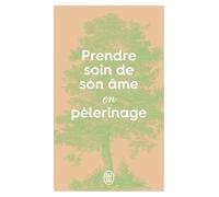 Prendre soin de son âme en pélerinage