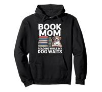 Prenota la Mamma Che Legge Mentre Il Mio Cane aspetta Felpa con Cappuccio