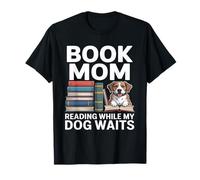 Prenota la Mamma Che Legge Mentre Il Mio Cane aspetta Maglietta