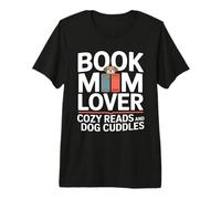 Prenota Mom Lover Cozy Reads And Dog Cuddles Maglietta Premium