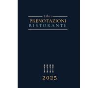 Prenotazioni Ristorante 2025: Doppia pagina solo nei giorni festivi e da venerdì a domenica, 1 pagina non festivi, da lunedì a giovedì - Agenda ristorante grande