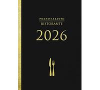 Prenotazioni Ristorante 2026: Dal 1º gennaio al 31 dicembre | 1 pagina = 1 giorno | Agenda prenotazioni per ristoratori | Formato A4 grande - Nero