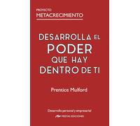 Prentice Mulford Ros Desarrolla el poder que hay dentro de ti: 34 ( (Tascabile)