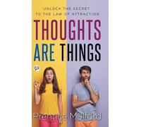 Prentice Mulford Thoughts are Things (Copertina rigida)