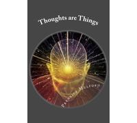 Prentice Mulford Thoughts are Things (Tascabile)