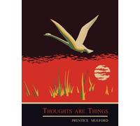Prentice Mulford Thoughts are Things (Tascabile)